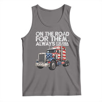 Truck Driver American Flag Tank Top On The Road For Them Always For Them Trucker Life - Wonder Print Shop