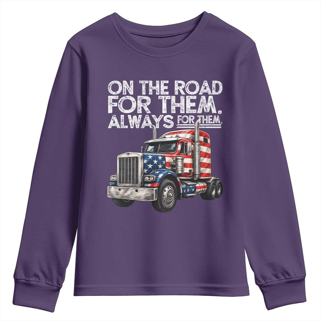 Truck Driver American Flag Youth Sweatshirt On The Road For Them Always For Them Trucker Life - Wonder Print Shop