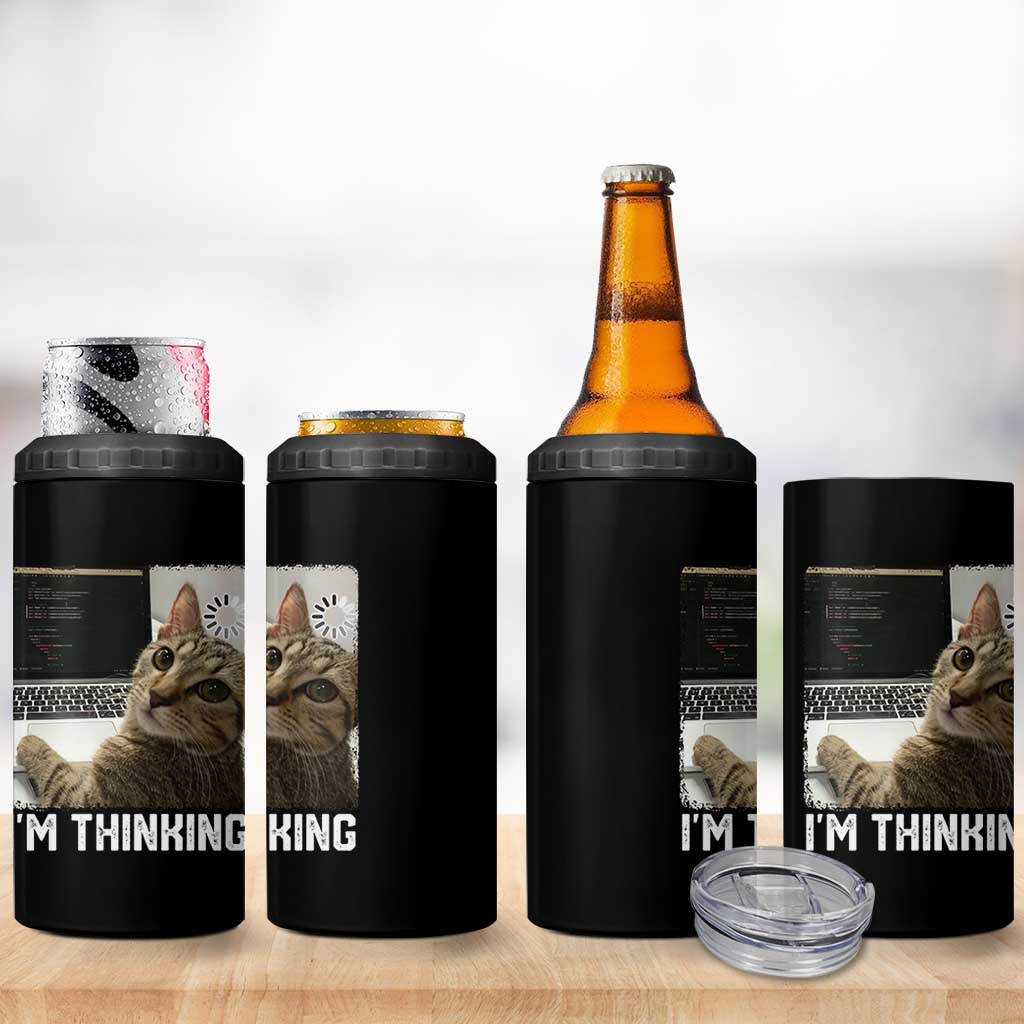 Tech Support Cat 4 in 1 Can Cooler Tumbler I'm Thinking Funny Computer Engineer Coding Kitty