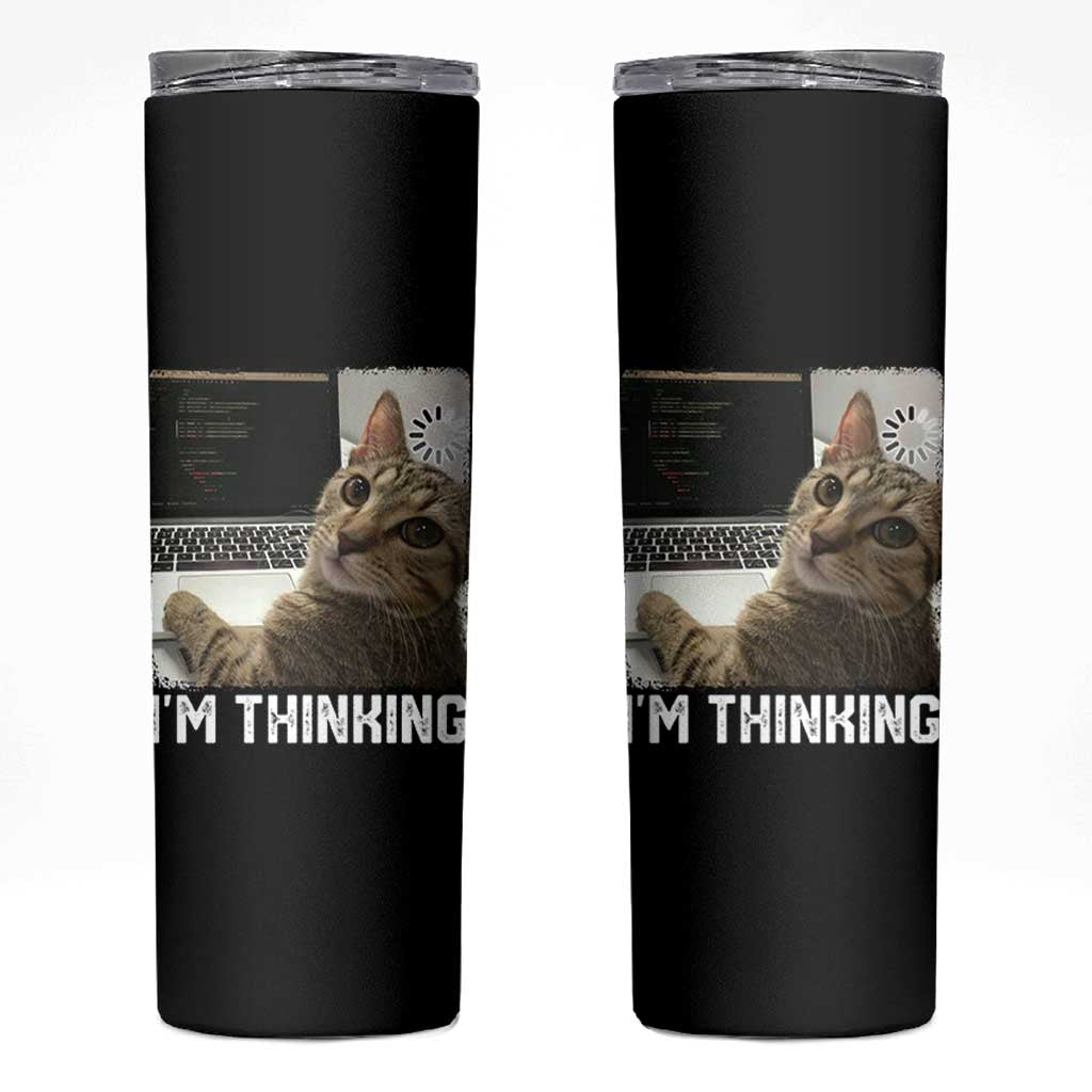 Tech Support Cat Skinny Tumbler I'm Thinking Funny Computer Engineer Coding Kitty