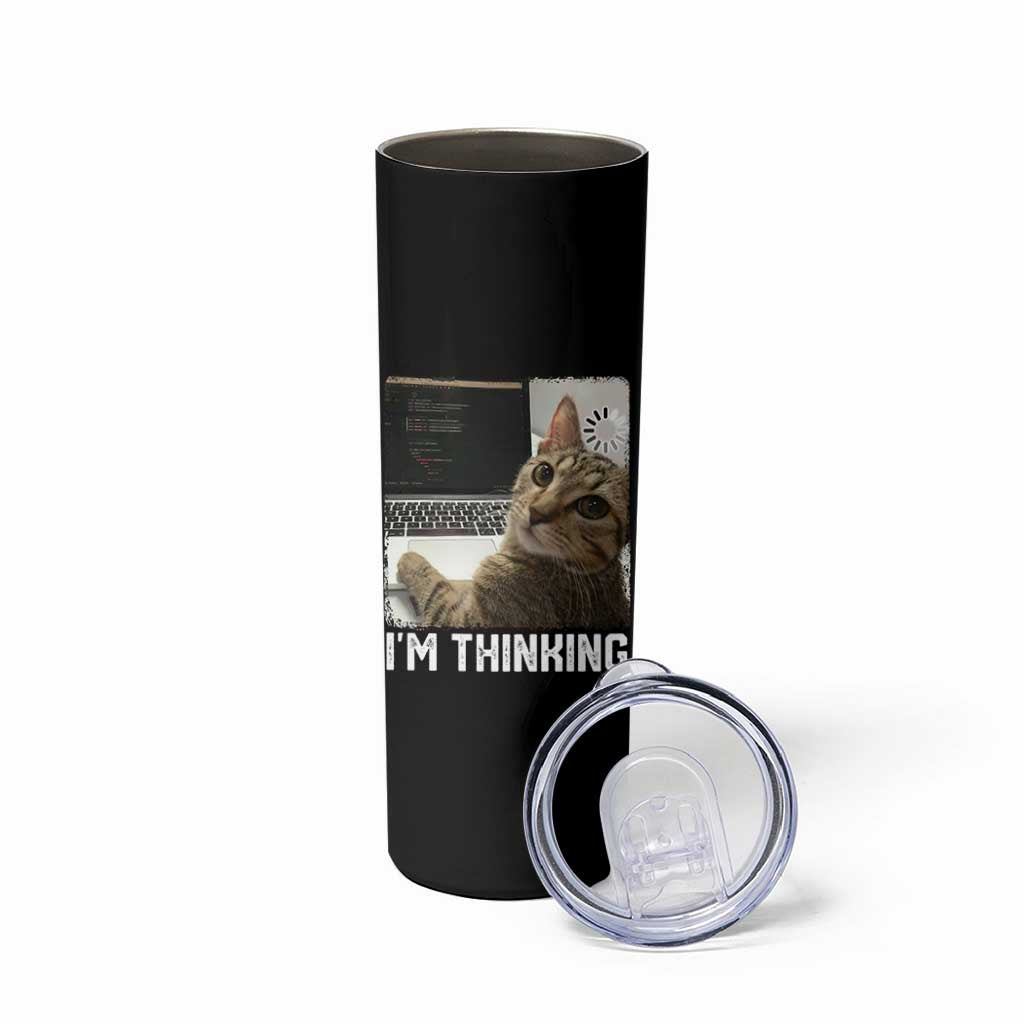Tech Support Cat Skinny Tumbler I'm Thinking Funny Computer Engineer Coding Kitty