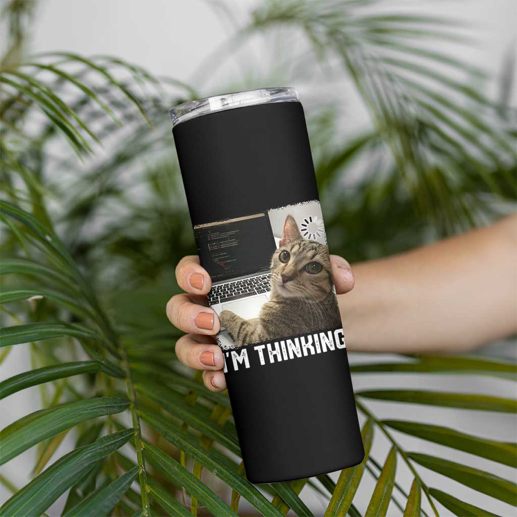Tech Support Cat Skinny Tumbler I'm Thinking Funny Computer Engineer Coding Kitty