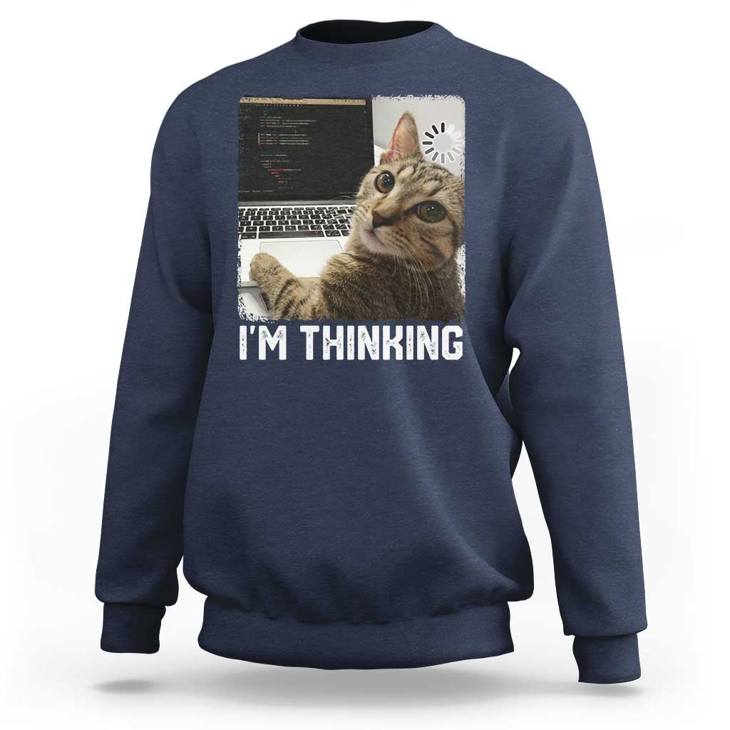 Tech Support Cat Sweatshirt I'm Thinking Funny Computer Engineer Coding Kitty - Wonder Print Shop