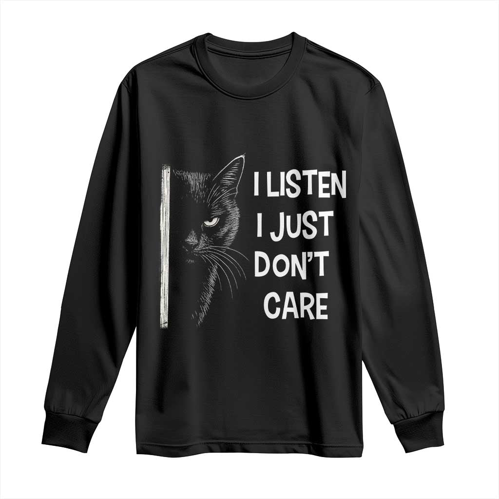 Funny Introvert Cat Long Sleeve Shirt I Listen I Just Don't Care Sarcastic Kitty Lover - Wonder Print Shop