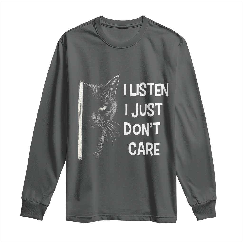 Funny Introvert Cat Long Sleeve Shirt I Listen I Just Don't Care Sarcastic Kitty Lover - Wonder Print Shop