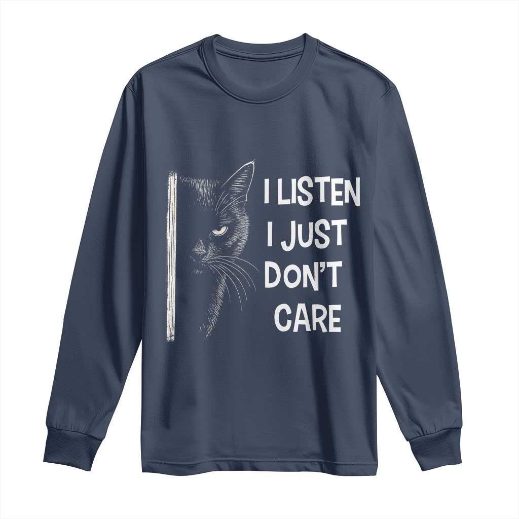 Funny Introvert Cat Long Sleeve Shirt I Listen I Just Don't Care Sarcastic Kitty Lover - Wonder Print Shop