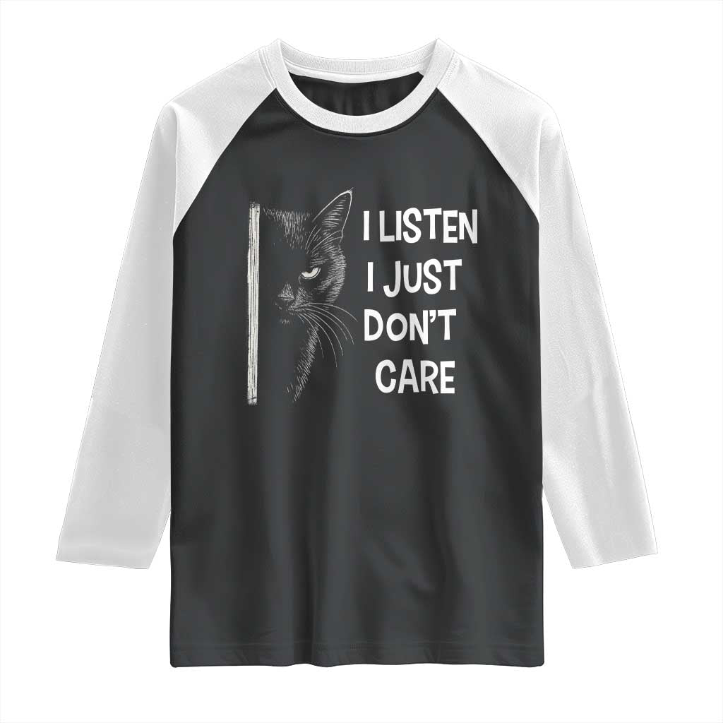 Funny Introvert Cat Raglan Shirt I Listen I Just Don't Care Sarcastic Kitty Lover - Wonder Print Shop