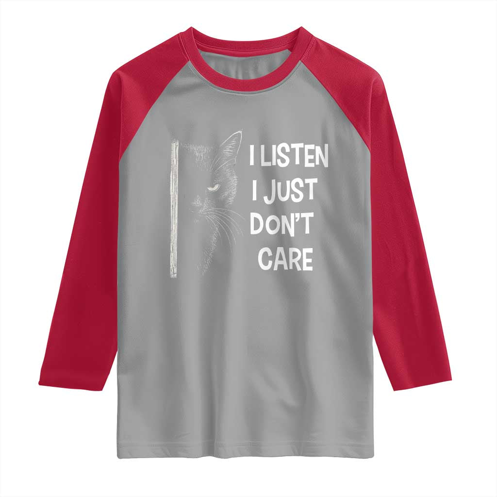 Funny Introvert Cat Raglan Shirt I Listen I Just Don't Care Sarcastic Kitty Lover - Wonder Print Shop