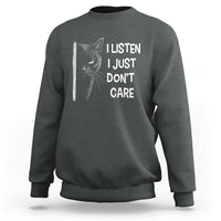 Funny Introvert Cat Sweatshirt I Listen I Just Don't Care Sarcastic Kitty Lover - Wonder Print Shop
