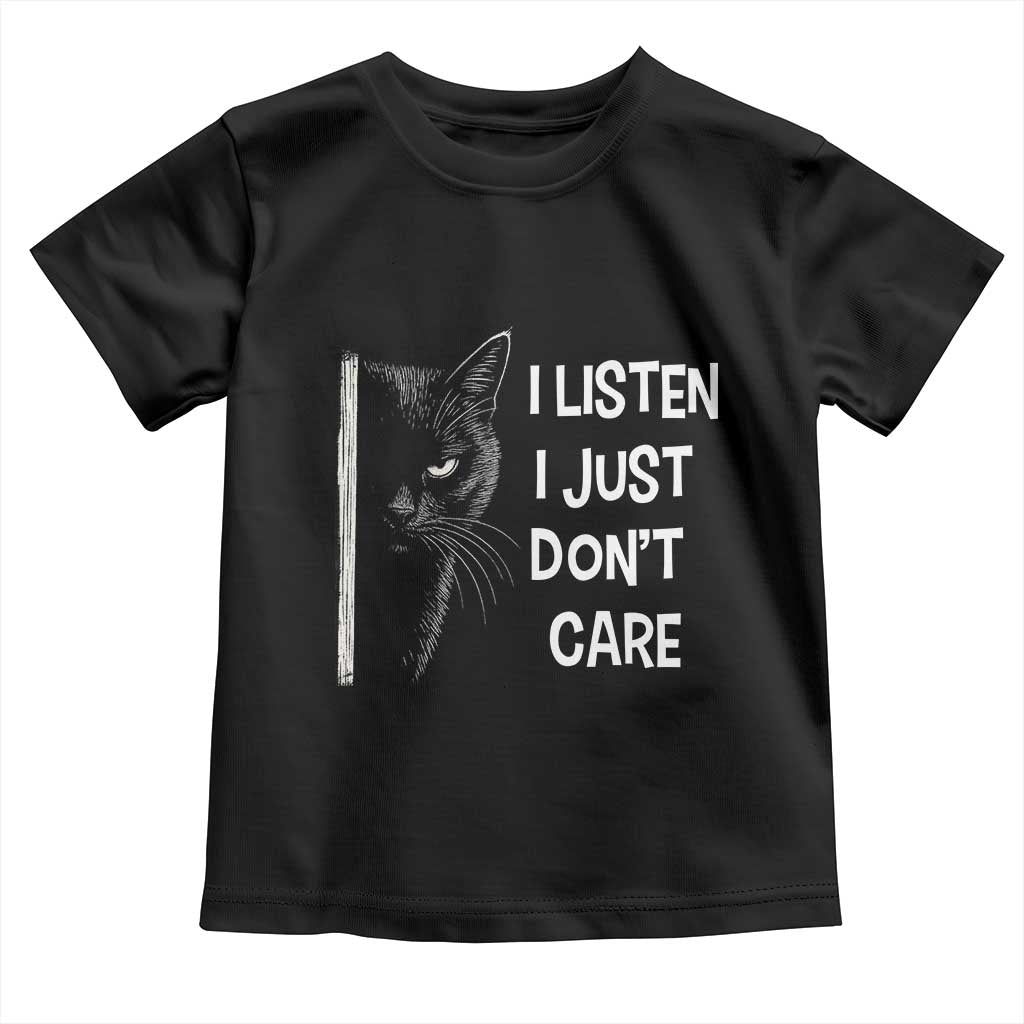 Funny Introvert Cat Toddler T Shirt I Listen I Just Don't Care Sarcastic Kitty Lover - Wonder Print Shop