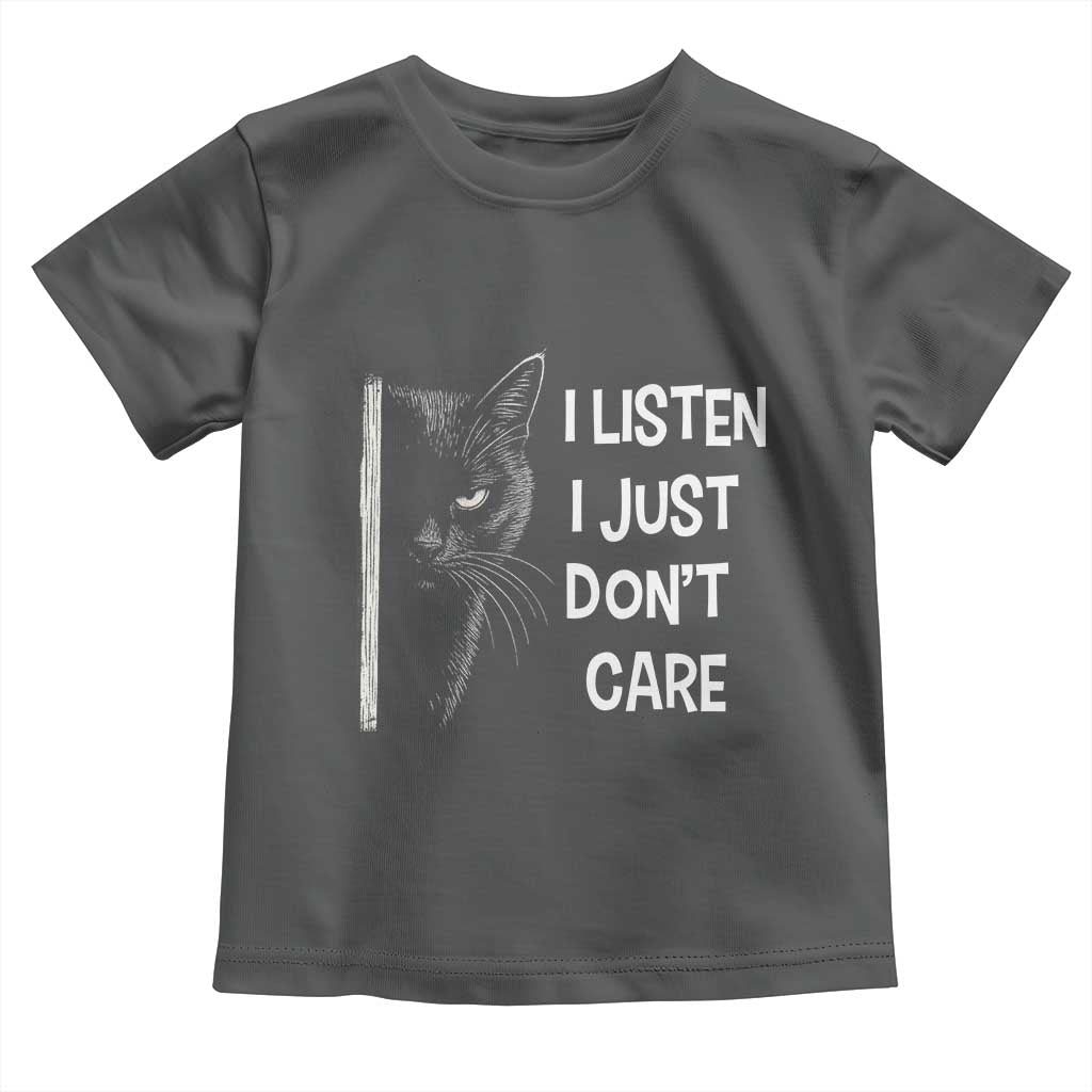 Funny Introvert Cat Toddler T Shirt I Listen I Just Don't Care Sarcastic Kitty Lover - Wonder Print Shop