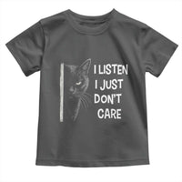 Funny Introvert Cat Toddler T Shirt I Listen I Just Don't Care Sarcastic Kitty Lover - Wonder Print Shop