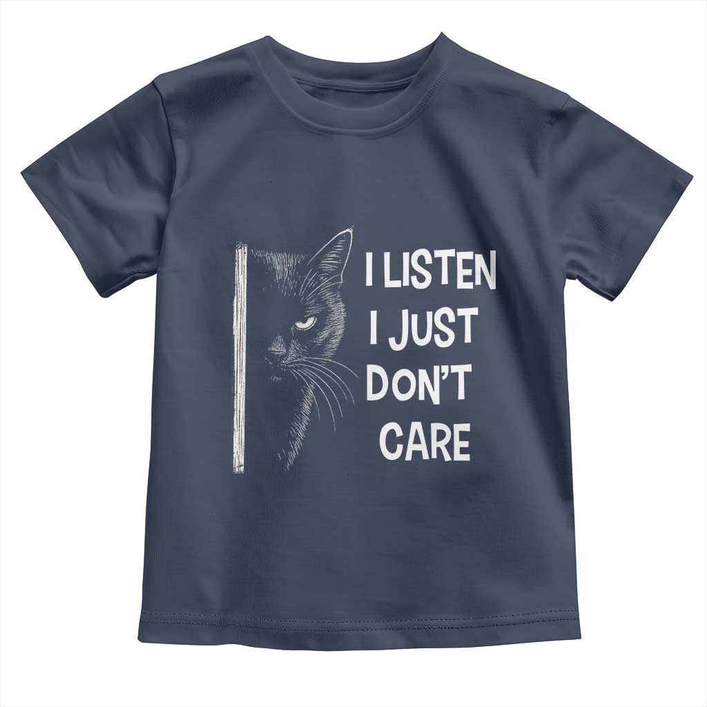 Funny Introvert Cat Toddler T Shirt I Listen I Just Don't Care Sarcastic Kitty Lover - Wonder Print Shop