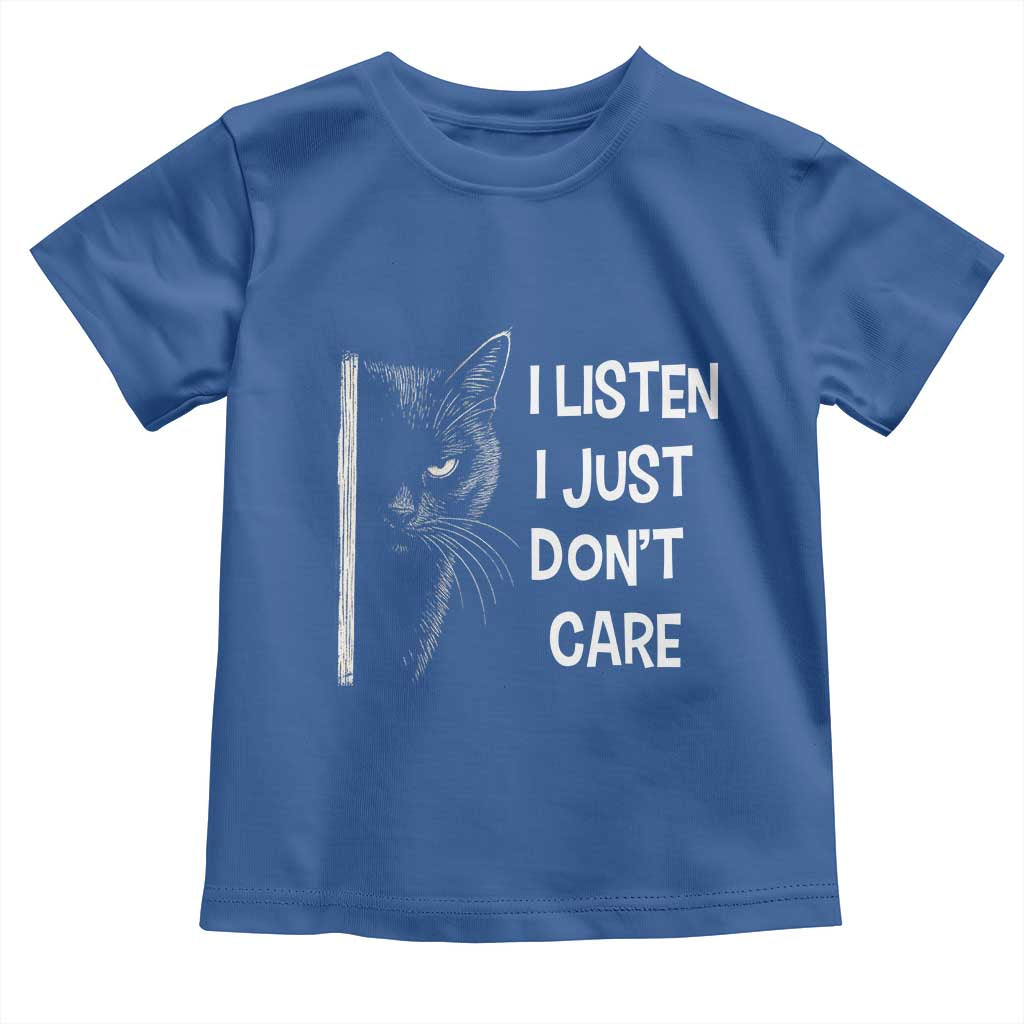 Funny Introvert Cat Toddler T Shirt I Listen I Just Don't Care Sarcastic Kitty Lover - Wonder Print Shop