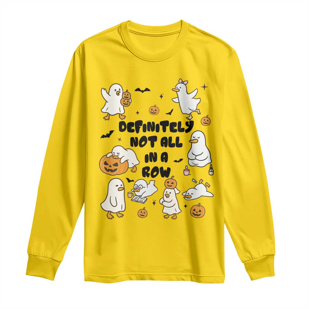 Funny Duck Ghost Halloween Long Sleeve Shirt Most Definitely Not All In A Row - Wonder Print Shop