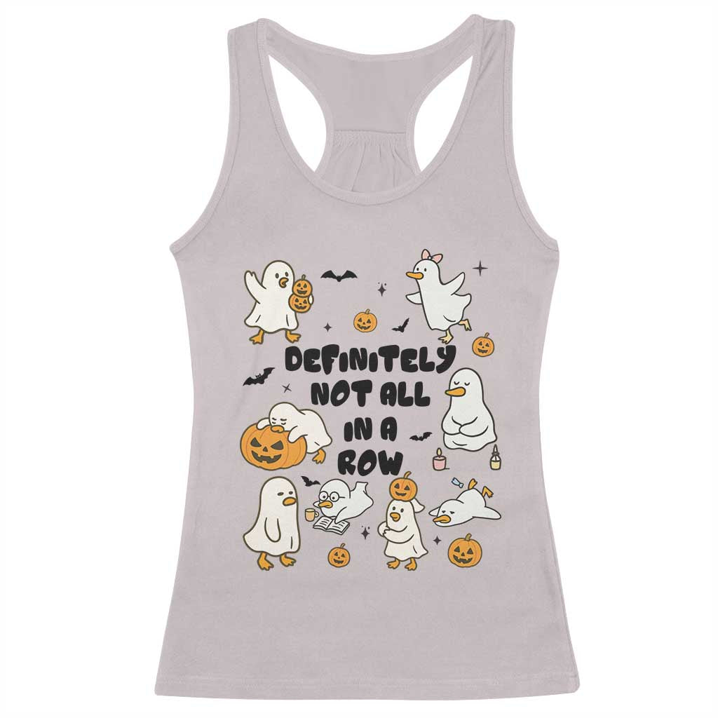 Funny Duck Ghost Halloween Racerback Tank Top Most Definitely Not All In A Row - Wonder Print Shop