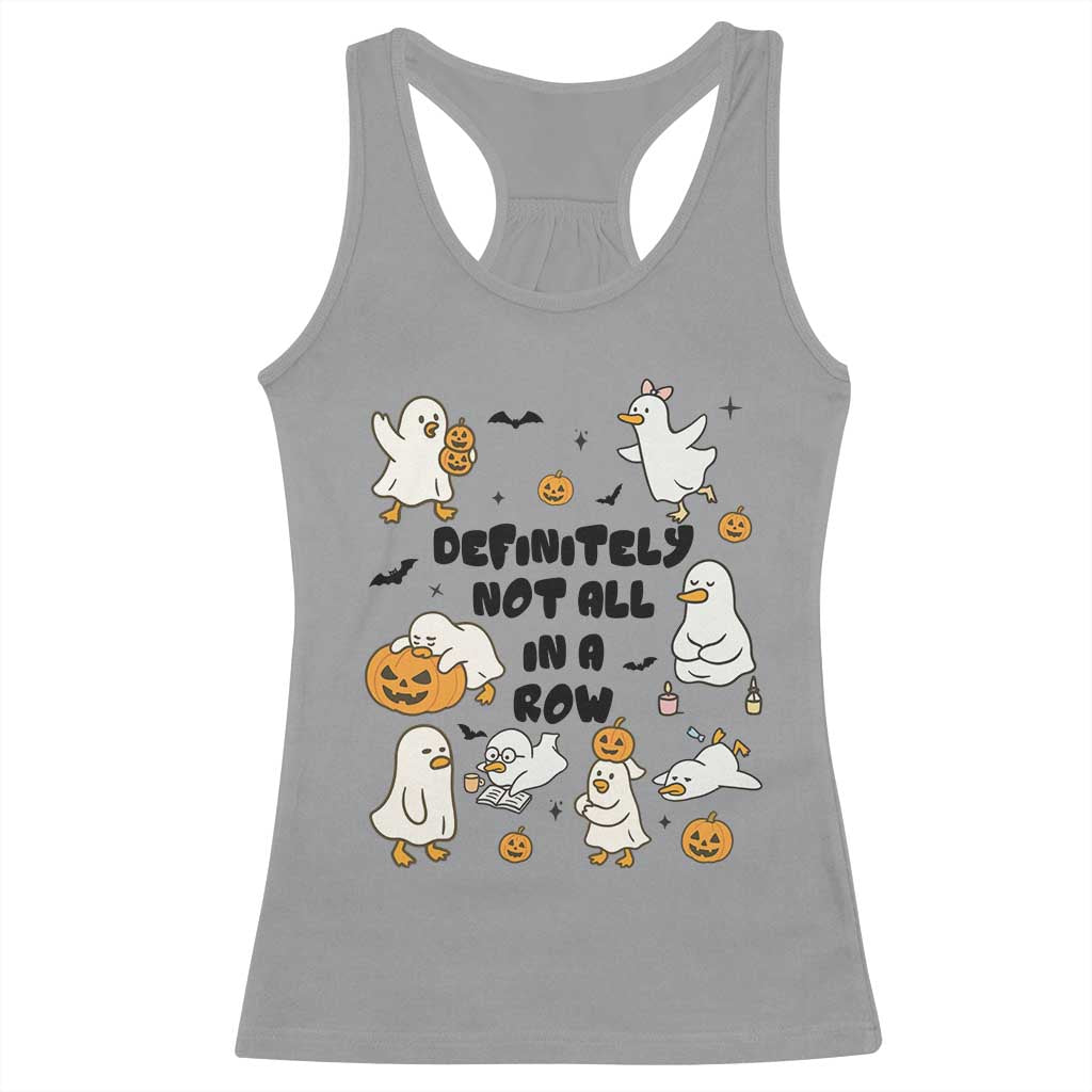 Funny Duck Ghost Halloween Racerback Tank Top Most Definitely Not All In A Row - Wonder Print Shop