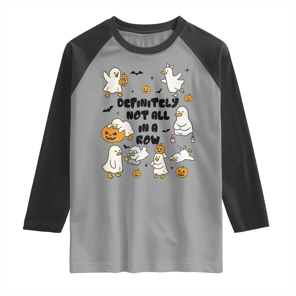 Funny Duck Ghost Halloween Raglan Shirt Most Definitely Not All In A Row - Wonder Print Shop