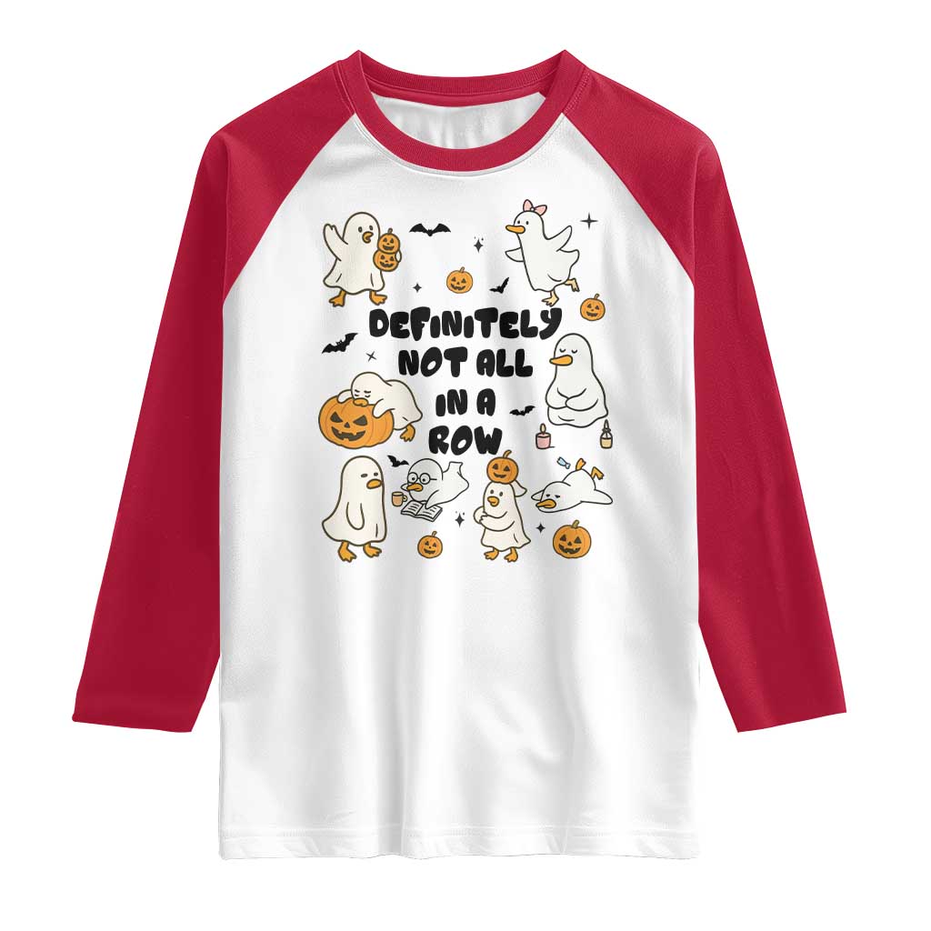 Funny Duck Ghost Halloween Raglan Shirt Most Definitely Not All In A Row - Wonder Print Shop