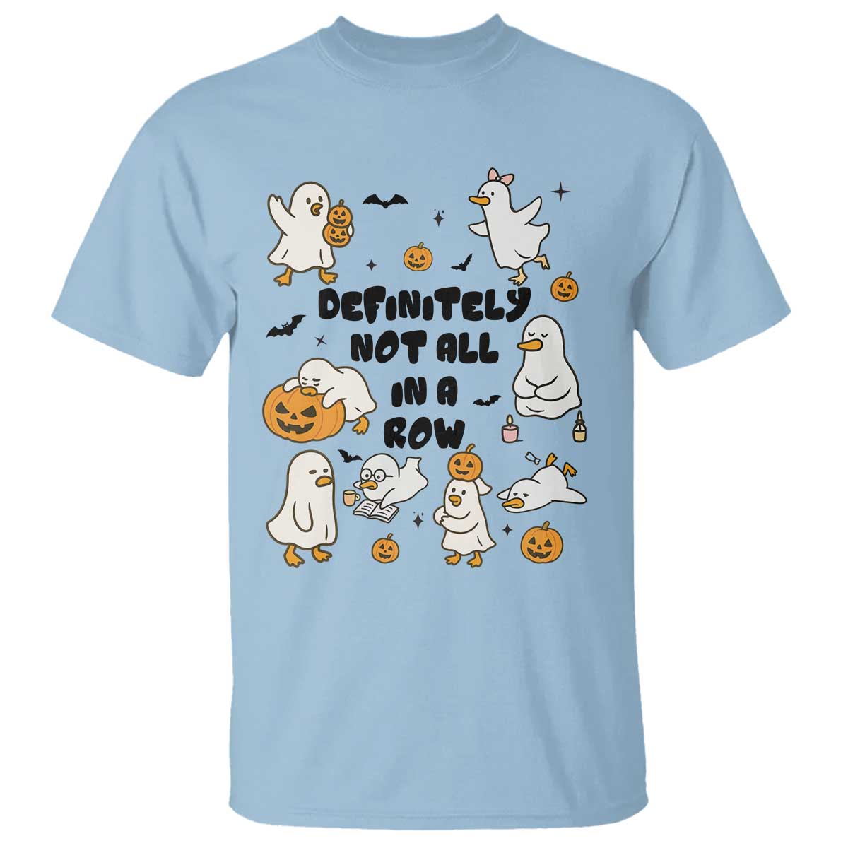 Funny Duck Ghost Halloween T Shirt Most Definitely Not All In A Row - Wonder Print Shop