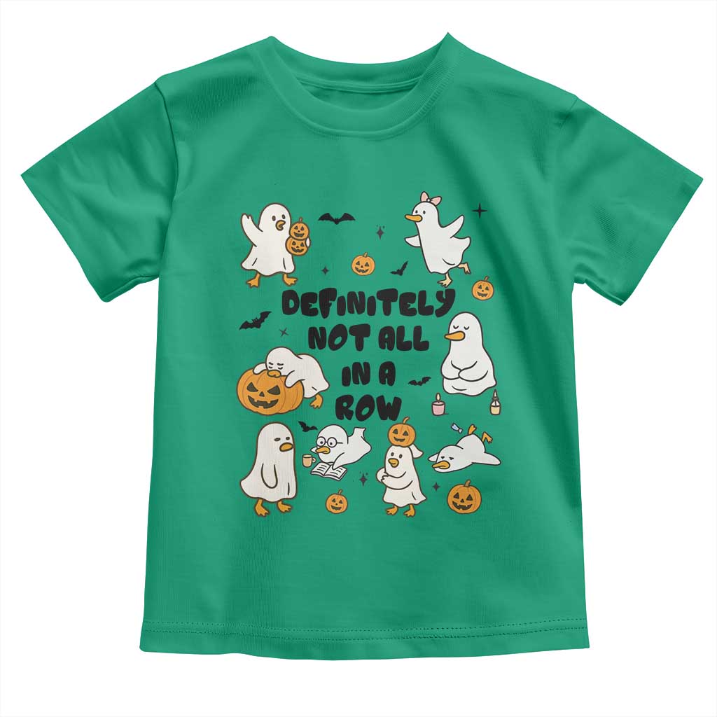 Funny Duck Ghost Halloween Toddler T Shirt Most Definitely Not All In A Row - Wonder Print Shop