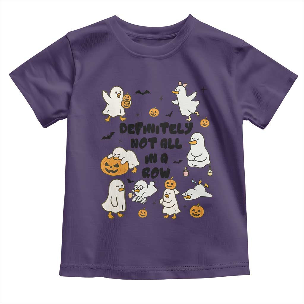 Funny Duck Ghost Halloween Toddler T Shirt Most Definitely Not All In A Row - Wonder Print Shop