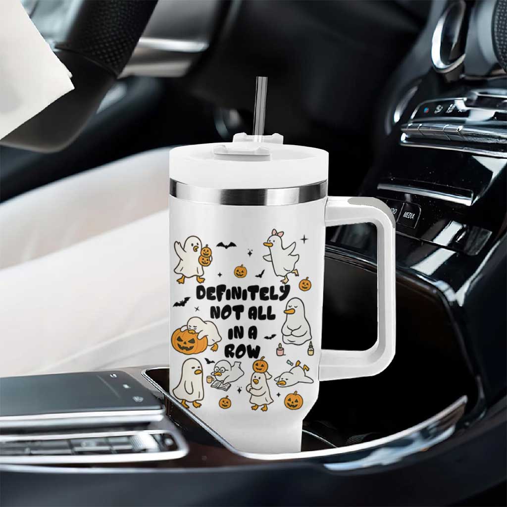Funny Duck Ghost Halloween Tumbler With Handle Most Definitely Not All In A Row