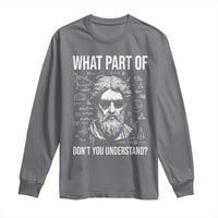 Funny Math Teacher Long Sleeve Shirt What Part Of Do Not You Understand - Wonder Print Shop