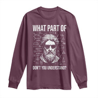 Funny Math Teacher Long Sleeve Shirt What Part Of Do Not You Understand - Wonder Print Shop