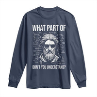 Funny Math Teacher Long Sleeve Shirt What Part Of Do Not You Understand - Wonder Print Shop