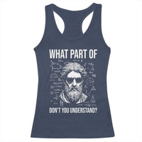 Funny Math Teacher Racerback Tank Top What Part Of Do Not You Understand - Wonder Print Shop