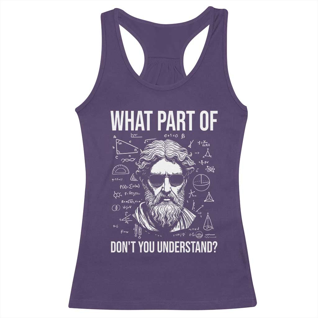 Funny Math Teacher Racerback Tank Top What Part Of Do Not You Understand - Wonder Print Shop