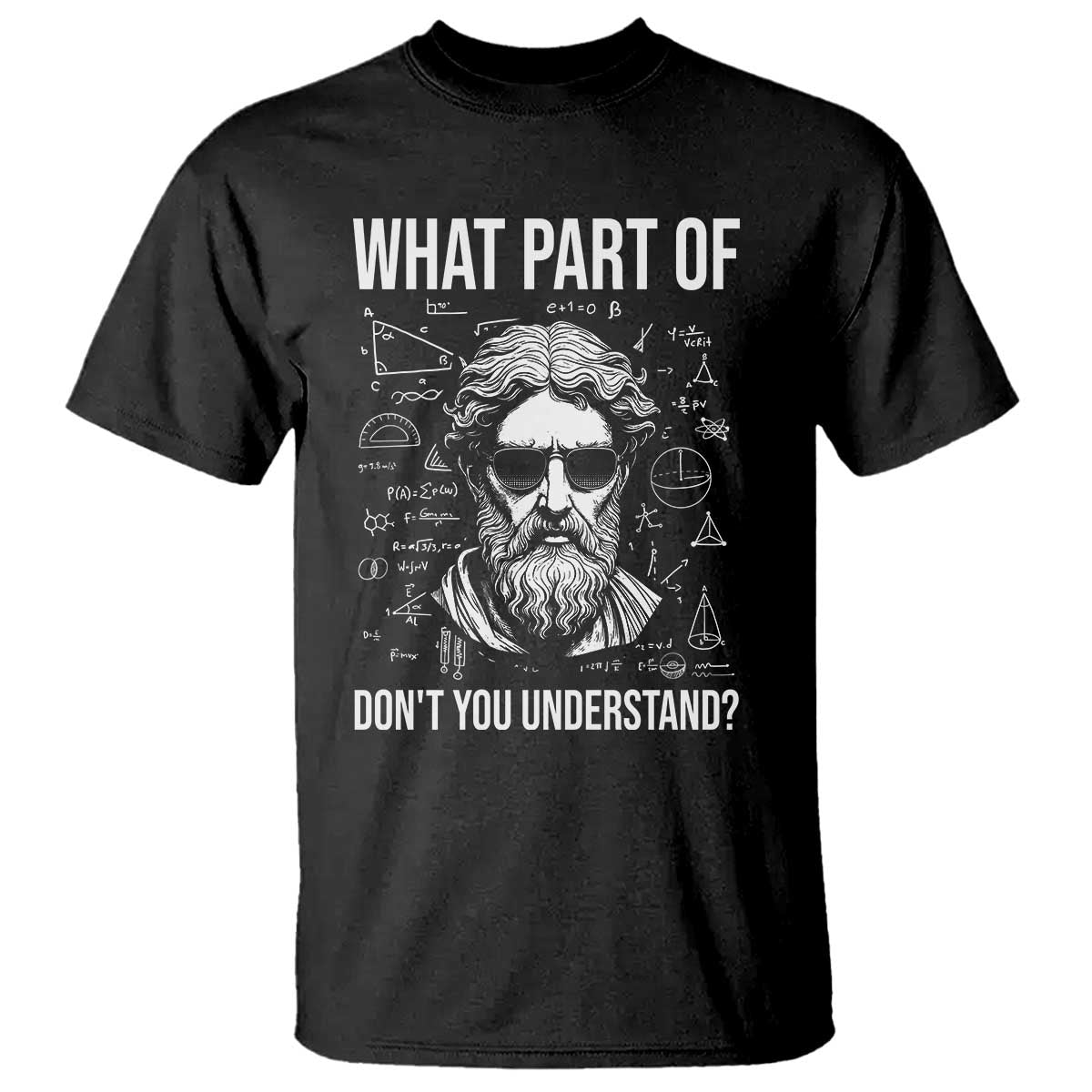 Funny Math Teacher T Shirt What Part Of Do Not You Understand - Wonder Print Shop