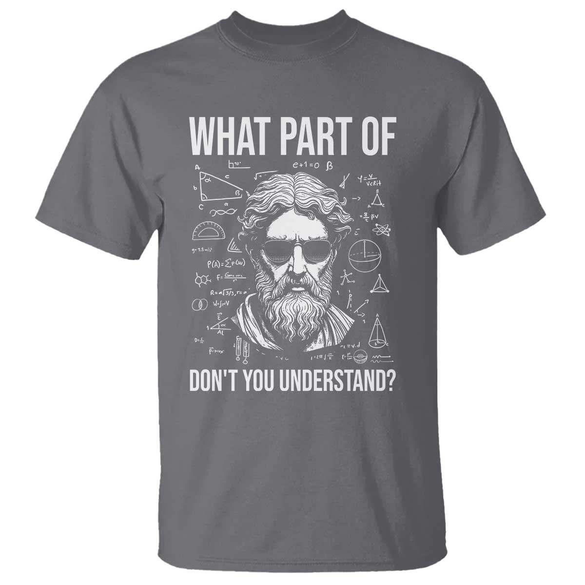 Funny Math Teacher T Shirt What Part Of Do Not You Understand - Wonder Print Shop