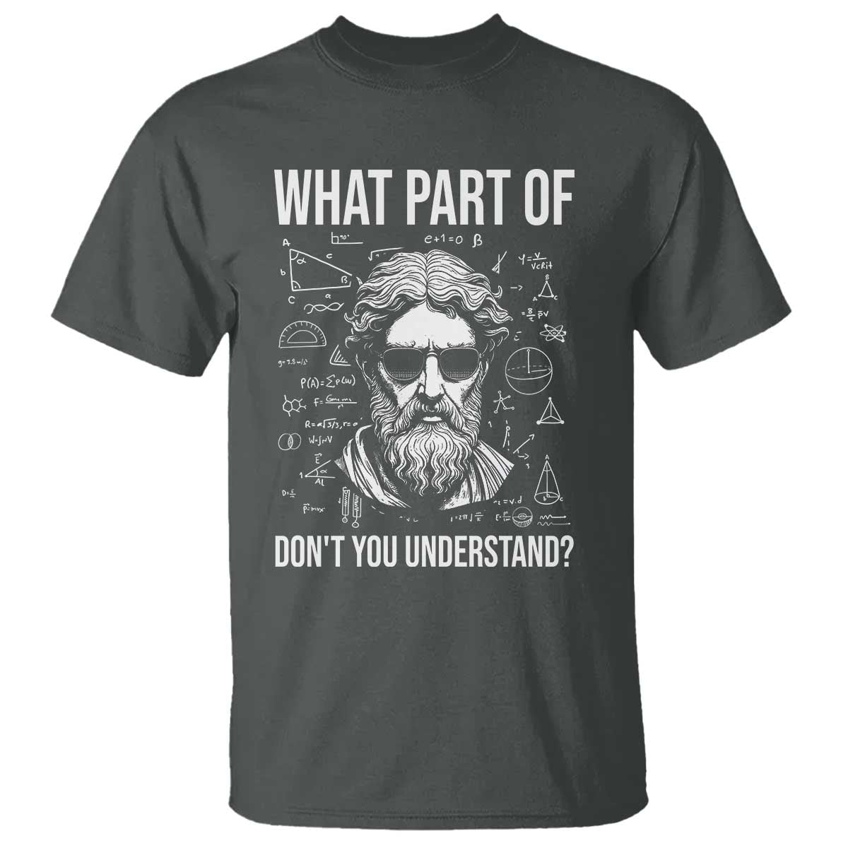 Funny Math Teacher T Shirt What Part Of Do Not You Understand - Wonder Print Shop