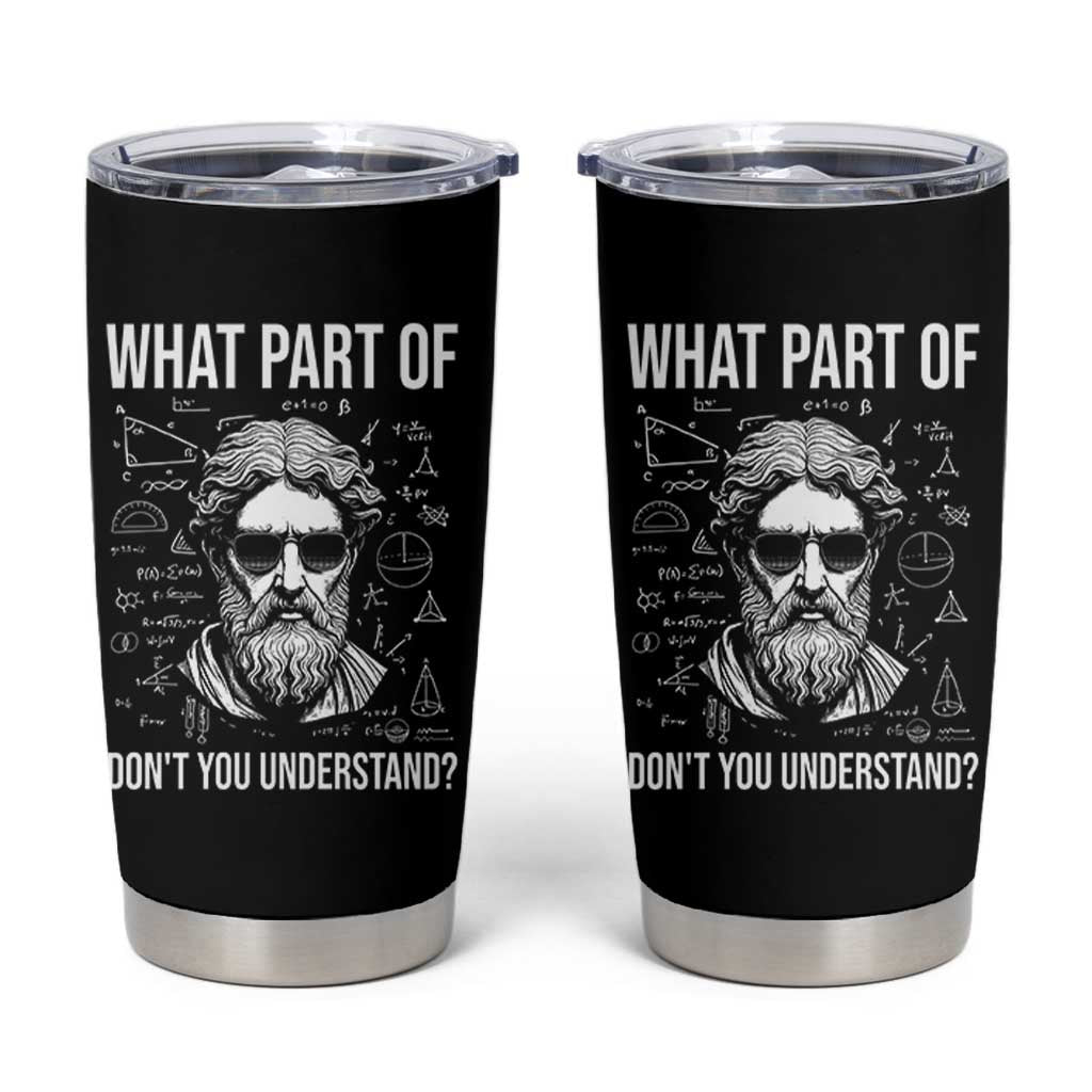 Funny Math Teacher Tumbler Cup What Part Of Do Not You Understand