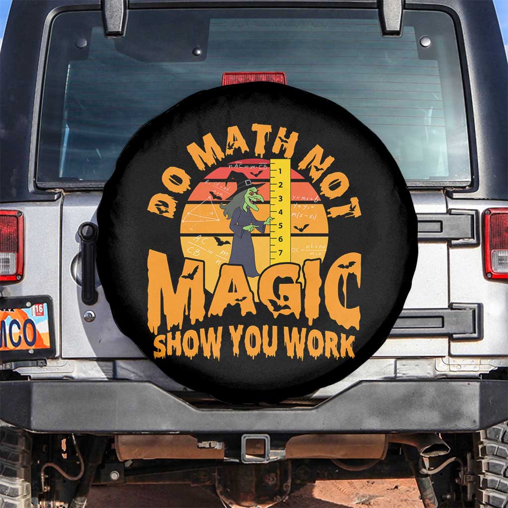 Funny Math Teacher Spare Tire Cover Do Math Not Magic Show Your Work Back To School - Wonder Print Shop