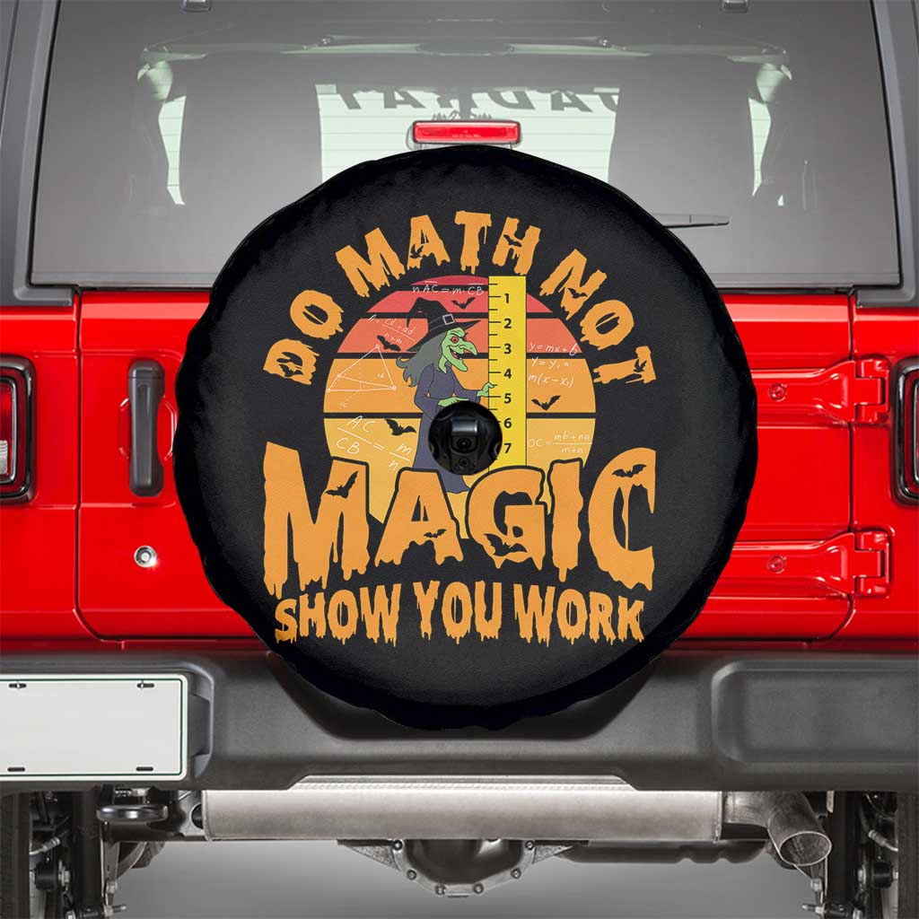Funny Math Teacher Spare Tire Cover Do Math Not Magic Show Your Work Back To School - Wonder Print Shop