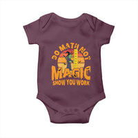 Funny Math Teacher Baby Onesie Do Math Not Magic Show Your Work Back To School - Wonder Print Shop