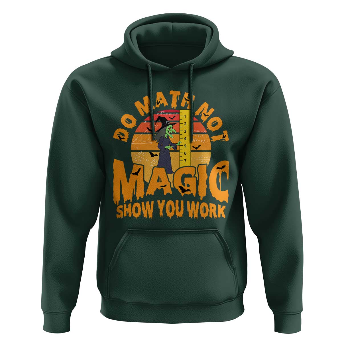 Funny Math Teacher Hoodie Do Math Not Magic Show Your Work Back To School - Wonder Print Shop