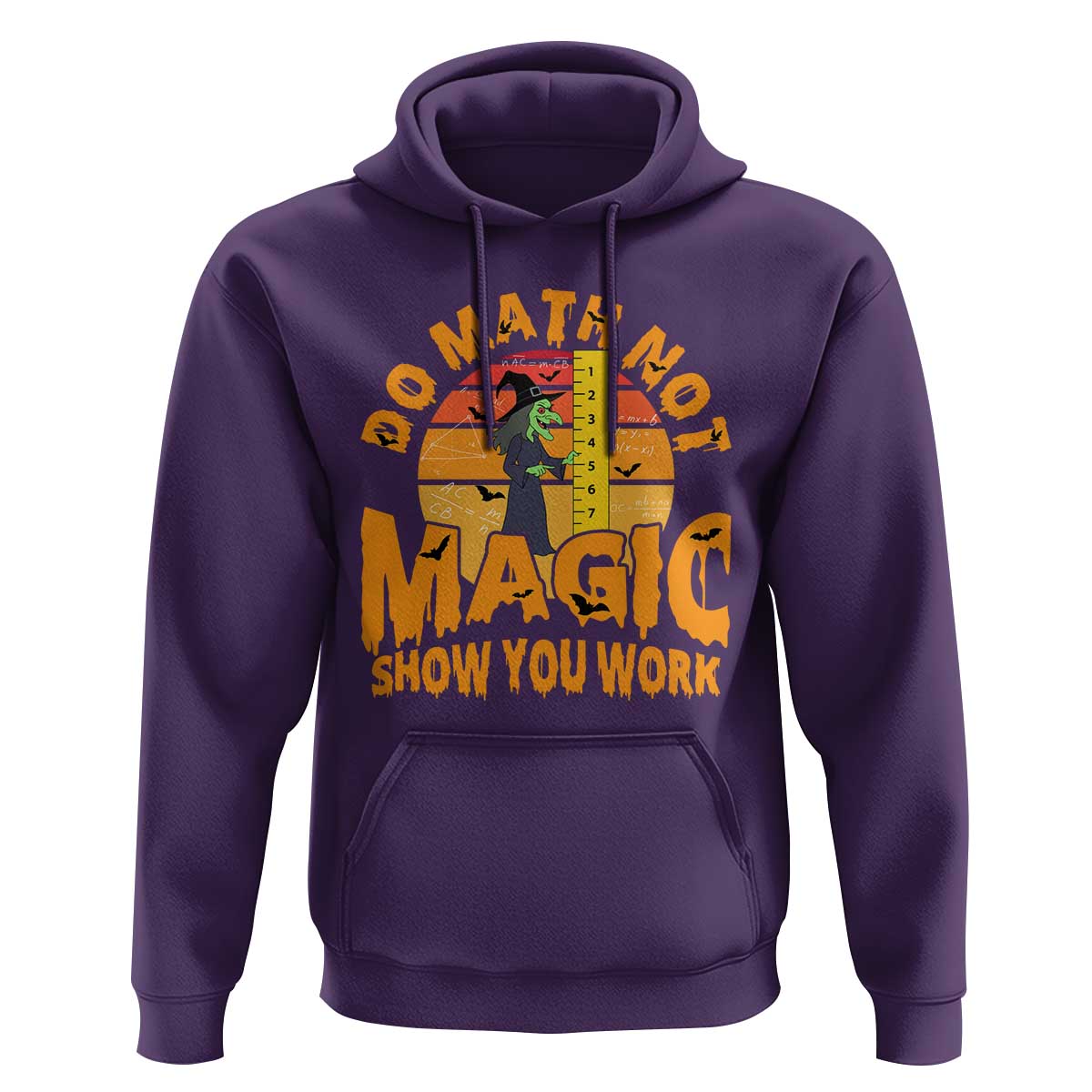 Funny Math Teacher Hoodie Do Math Not Magic Show Your Work Back To School - Wonder Print Shop