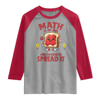 Funny School Math Teacher Raglan Shirt Math Is My Jam And I Am Here To Spread It - Wonder Print Shop
