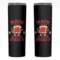Funny School Math Teacher Skinny Tumbler Math Is My Jam And I Am Here To Spread It