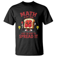 Funny School Math Teacher T Shirt Math Is My Jam And I Am Here To Spread It - Wonder Print Shop