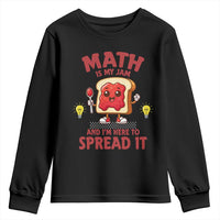 Funny School Math Teacher Youth Sweatshirt Math Is My Jam And I Am Here To Spread It - Wonder Print Shop