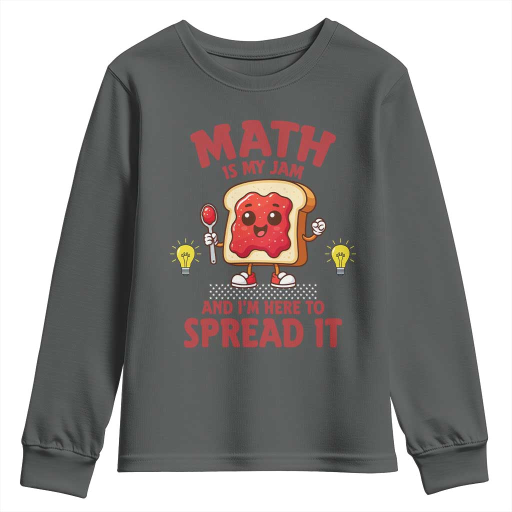 Funny School Math Teacher Youth Sweatshirt Math Is My Jam And I Am Here To Spread It - Wonder Print Shop
