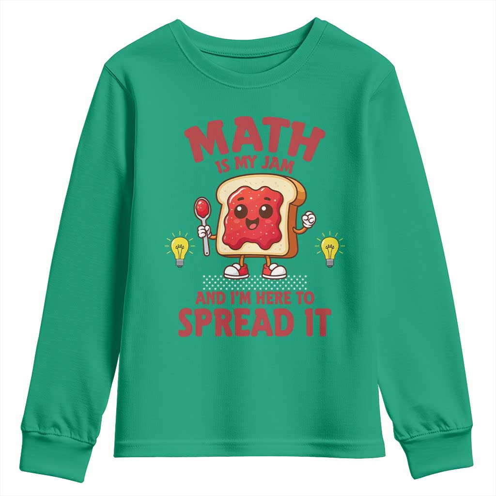 Funny School Math Teacher Youth Sweatshirt Math Is My Jam And I Am Here To Spread It - Wonder Print Shop