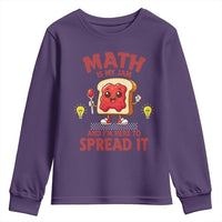 Funny School Math Teacher Youth Sweatshirt Math Is My Jam And I Am Here To Spread It - Wonder Print Shop