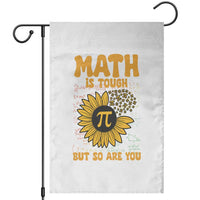 Funny Math Teacher Back To School Garden Flag Math Is Tough But So Are You - Wonder Print Shop