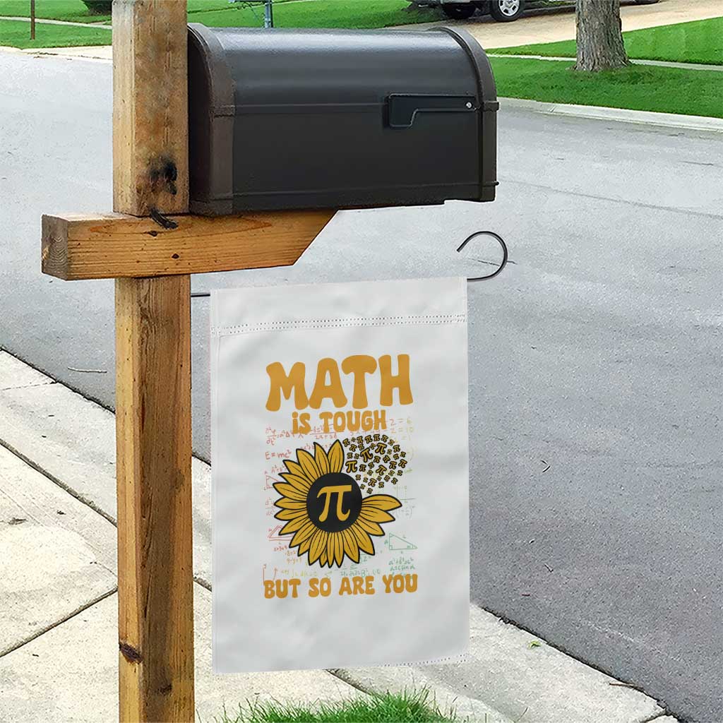 Funny Math Teacher Back To School Garden Flag Math Is Tough But So Are You - Wonder Print Shop